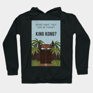 What Have They Got In There? King Kong? Hoodie